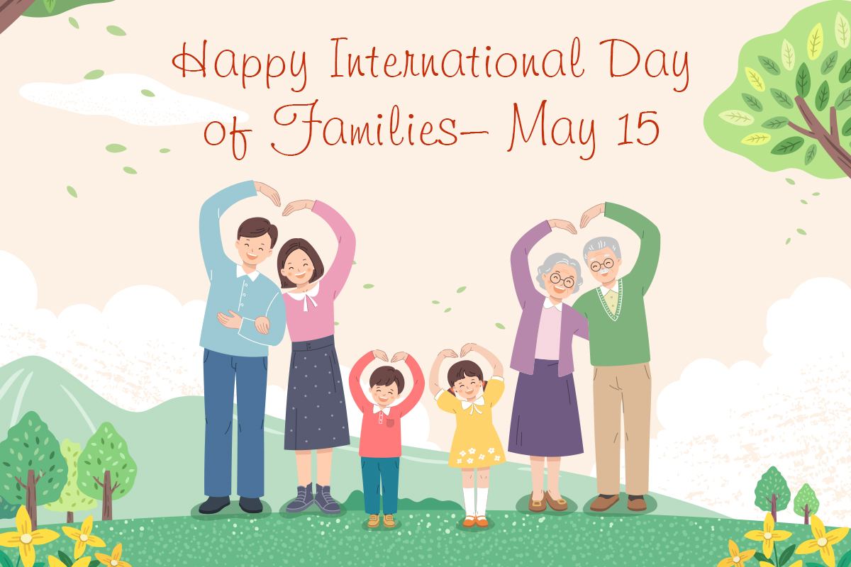 Happy International Day of Families– May 15
