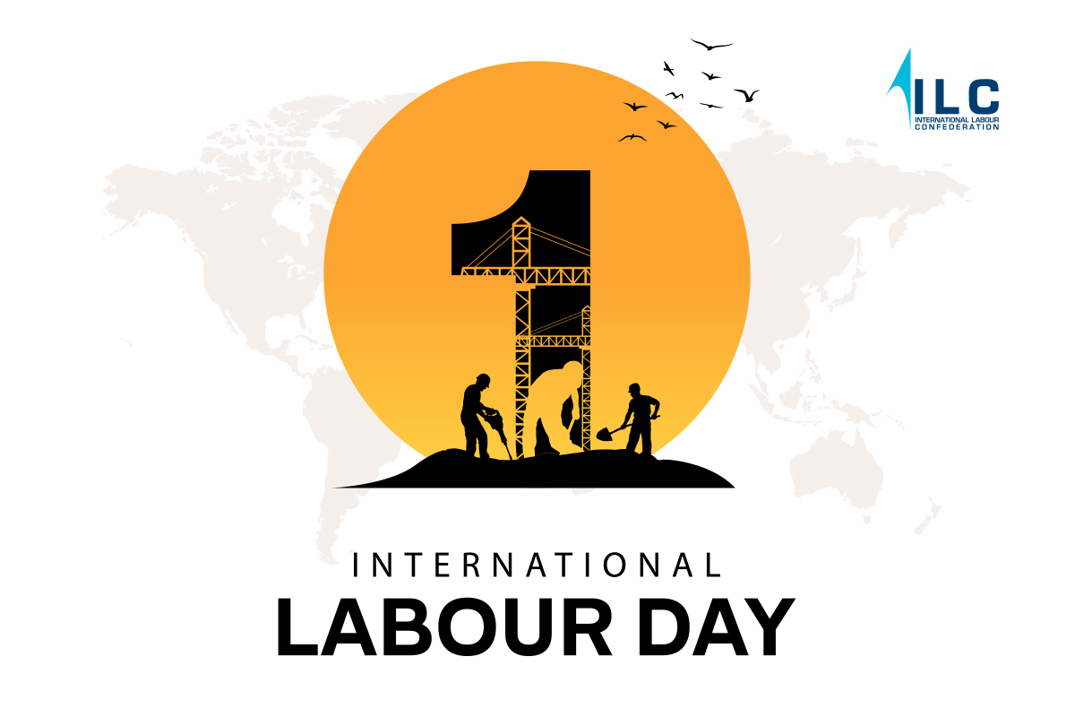 MAY 1- INTERNATIONAL WORKERS’ DAY